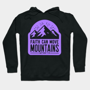 Matthew 17:20 Faith Can Move Mountains Hoodie